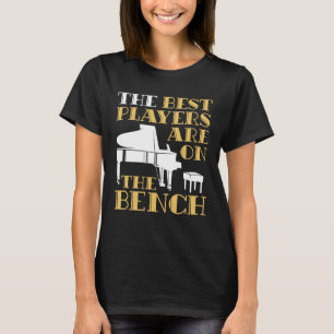 Camiseta Os melhores jogadores estão no Piano Bench