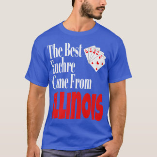 Camiseta Os Melhores Jogadores Euchre Vêm De Illinois Funny
