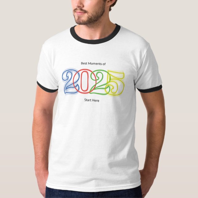 Camiseta Os melhores momentos de 2025 começam aqui (Frente)