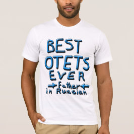 CAMISETA OS MELHORES OTETS DE TODOS, PAI NA RÚSSIA 2