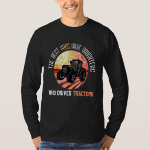Camiseta Os Melhores Pais Têm Duas Filhas Que Conduzem Trac