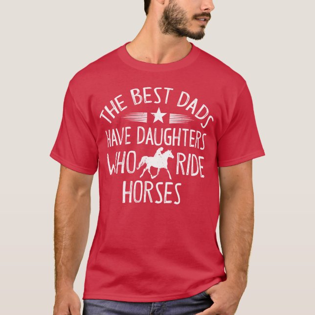 Camiseta Os Melhores Pais Têm Filhas Que Cavalam Fritos (Frente)