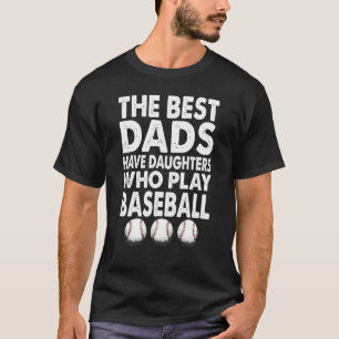 Camiseta Os Melhores Pais Têm Filhas Que Jogam Baseball 1