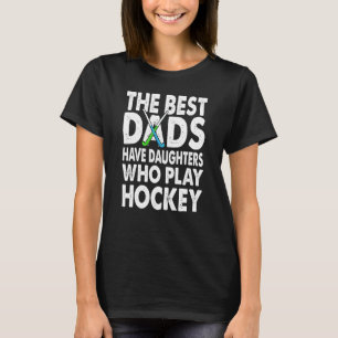 Camiseta Os Melhores Pais Têm Filhas Que Jogam Hockey 1