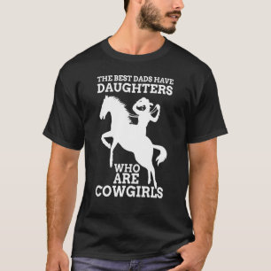 Camiseta Os Melhores Pais Têm Filhas Que São Vaqueiras Dia 