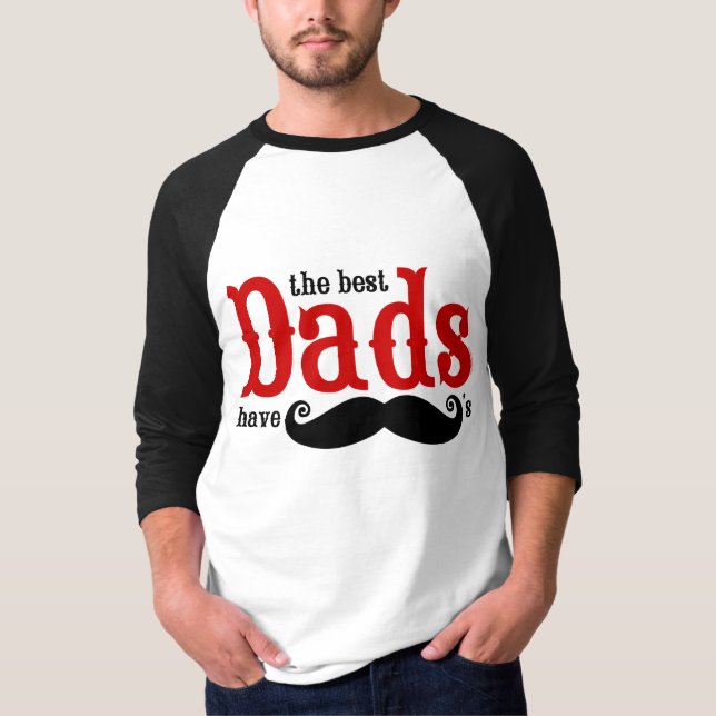 Camiseta Os melhores pais têm o t-shirt dos bigodes (Frente)