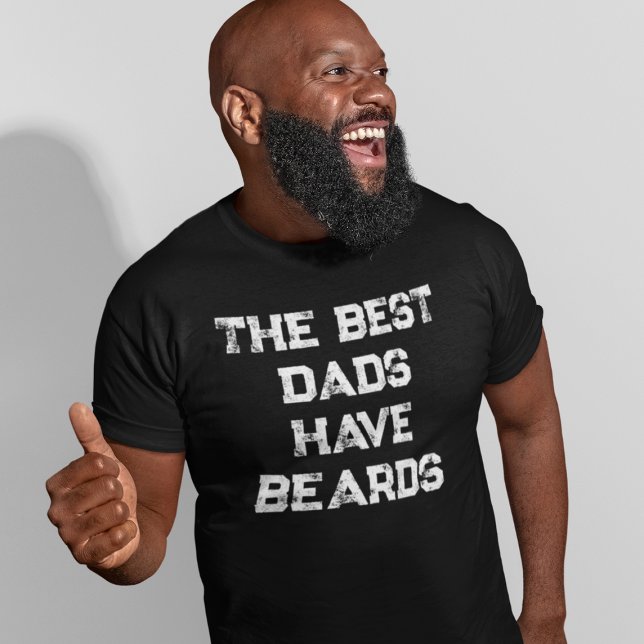 Camiseta Os melhores Pais têm um Dia de os pais engraçado (The Best Dads Have Beards Funny Father's Day T-Shirt
)