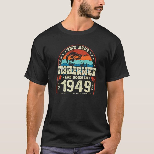 Camiseta Os Melhores Pescadores Nasceram Em 1949 Pescando   (Frente)