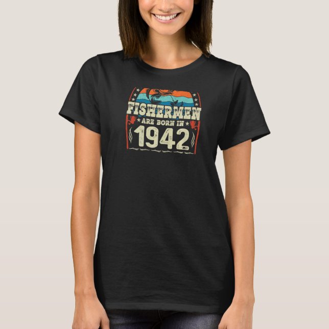 Camiseta Os Melhores Pescadores São Nasceres Em 1942 (Frente)