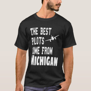 Camiseta Os melhores pilotos vêm do Michigan Aviation Flyin