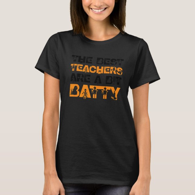 Camiseta Os Melhores Professores São Um Pouco Bat Halloween (Frente)