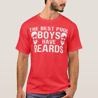 Camiseta Os melhores rapazes de Piscina têm barba