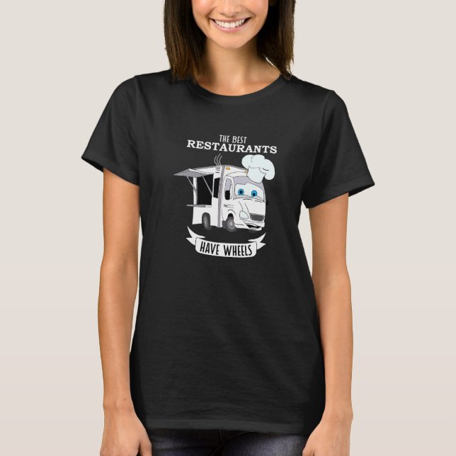 Camiseta Os Melhores Restaurantes Têm Rodas Comida Cozinhar (Frente)