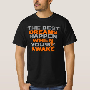 Camiseta Os Melhores Sonhos Acontecem Quando Você Está Acor