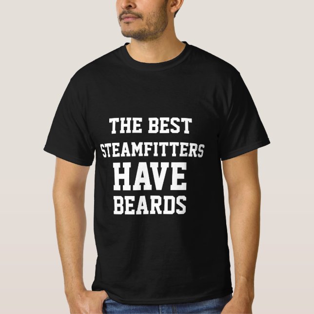 Camiseta Os Melhores Steamfitters Têm Barras T-Shirt (Frente)