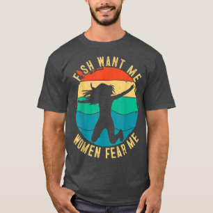 Camiseta Os Mens Fish Querem-Me, As Mulheres Receiam-Me.
