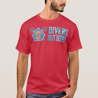 Camiseta Os mergulhadores SCUBA DIVER SCUBA fazem mais 2