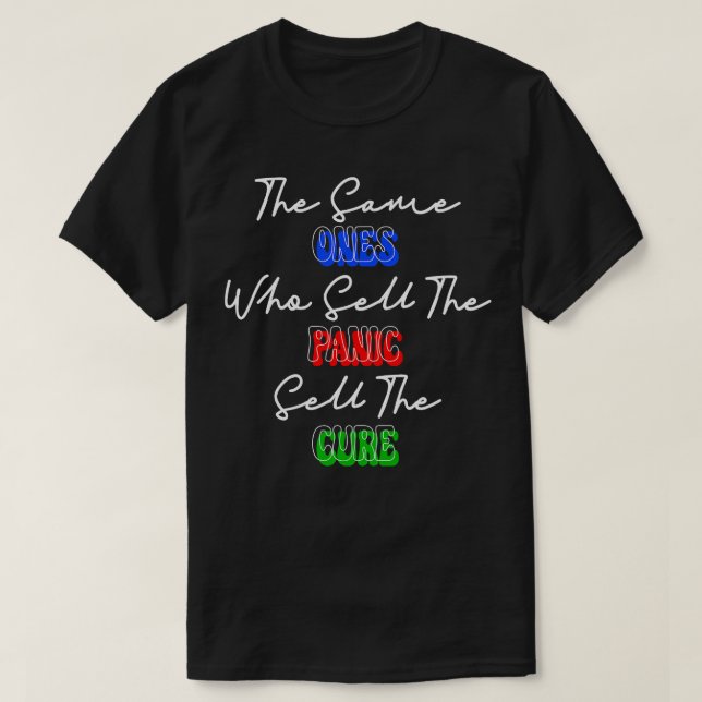 Camiseta Os Mesmos Que Vendem O Pânico Vendem A Cura (Frente do Design)