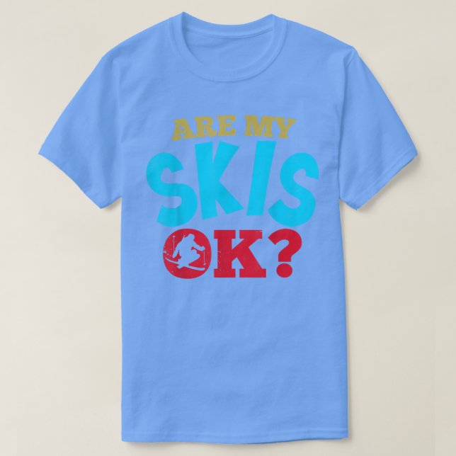 Camiseta Os meus esquis estão bem engraçados esqui e snowbo (Frente do Design)