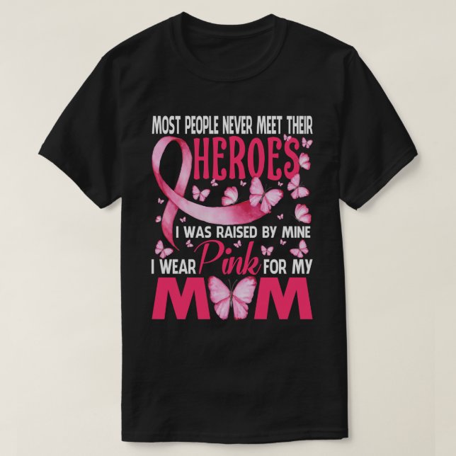 Camiseta Os Meus Heróis Visto Rosa Para A Minha Mãe Cancer  (Frente do Design)