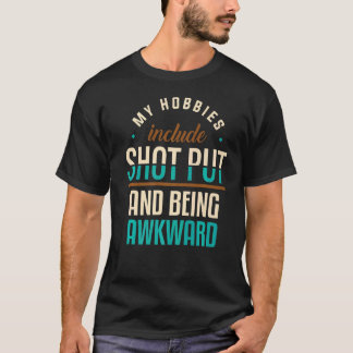 Camiseta Os Meus Hobbies Incluem Atiradas E Ser Engraçado