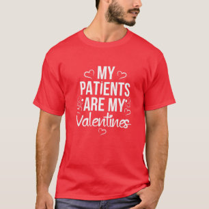 Camiseta Os Meus Pacientes São Os Meus Dias de os namorado