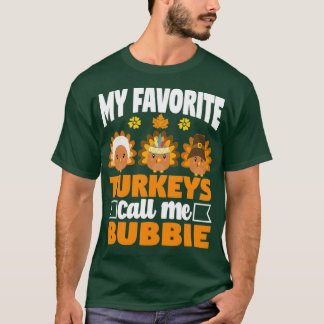 Camiseta Os meus perus favoritos chamam-me Bubbie Engraçado