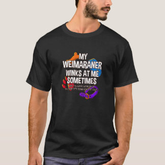 Camiseta Os Meus Piscar os olhos De Weimaraner Comigo Às Ve