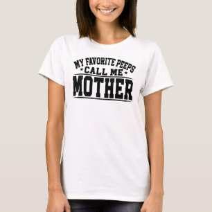 Camiseta Os Meus Povos Favoritos Chamam-Me Dia de as mães E