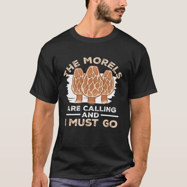 Camiseta Os Morels Estão Chamando E Eu Devo Ir Coletar Cogu (Frente)