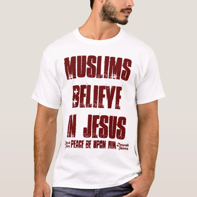 Camiseta Os muçulmanos acreditam em Jesus (o pbuh) (Frente)
