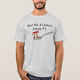 Camiseta Os nerd têm sempre o Pi