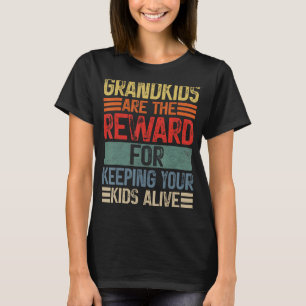 Camiseta Os netos São A Recompensa Por Manter Os Seus Filho