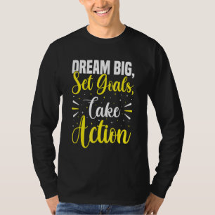 Camiseta Os Objetivos Grandes do Sonho Tomam Ação Ruas De M