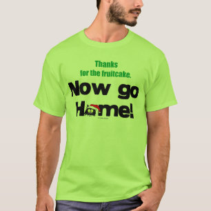 Camiseta Os "obrigados para o Fruitcake… VÃO agora EM CA