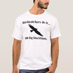 Camiseta Os observadores de pássaros fazem isso... com gran