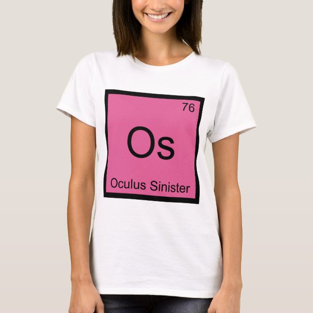 Camiseta Os - Oculus Sinister Símbolo de Elemento Químico O (Frente)