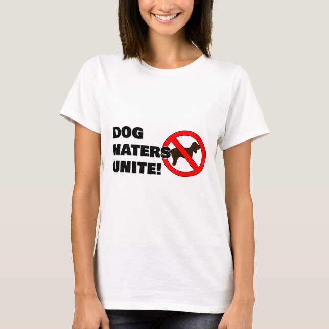 Camiseta Os odiadores de cães unem-se! (Frente)