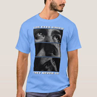 Camiseta os olhos chico nunca mentem