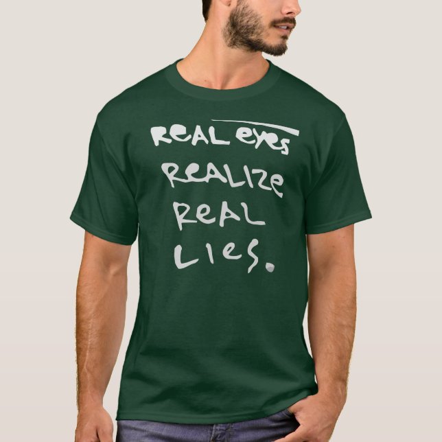Camiseta Os olhos reais realizam mentiras reais (Frente)