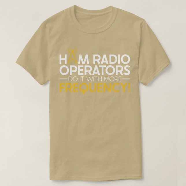 Camiseta Os Operadores De Rádio Ham Fazem Isso Com Mais Fre (Frente do Design)