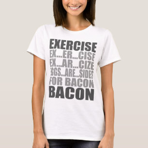 Camiseta Os ovos do exercício são bacon dos lados