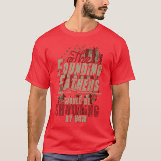 Camiseta Os pais fundadores estariam atirando agora, garota