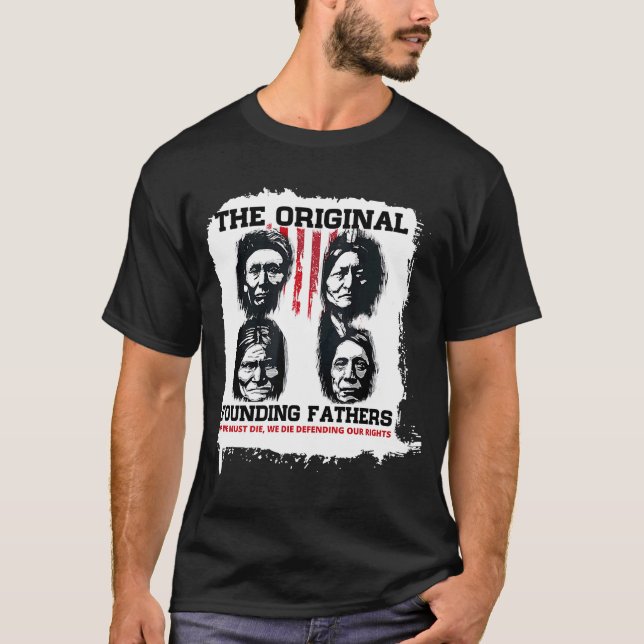 Camiseta Os Pais Fundadores Originais dos Americanos Nativo (Frente)