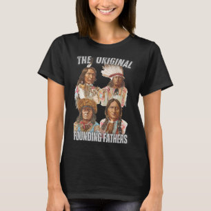 Camiseta Os Pais Fundadores Originais Indi Nativo Americano