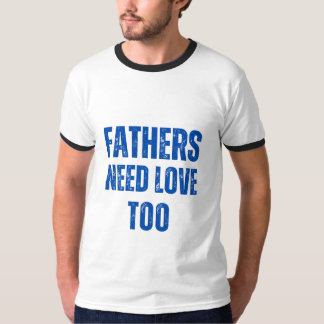 Camiseta Os Pais Precisam De Amor Também