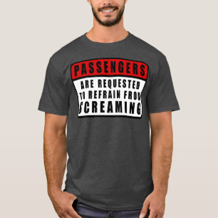 Camiseta Os Passageiros São Solicitados A Não Gritar