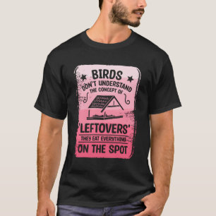 Camiseta Os Pássaros Não Compreendem O Conceito De "Sobrinh