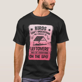 Camiseta Os Pássaros Não Compreendem O Conceito De "Sobrinh