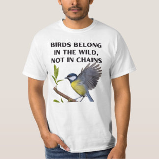 Camiseta Os pássaros pertencem ao selvagem, não em corrente
